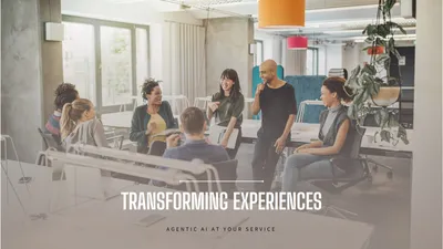 Agentic AI: Transforming Customer and Employee Experiences